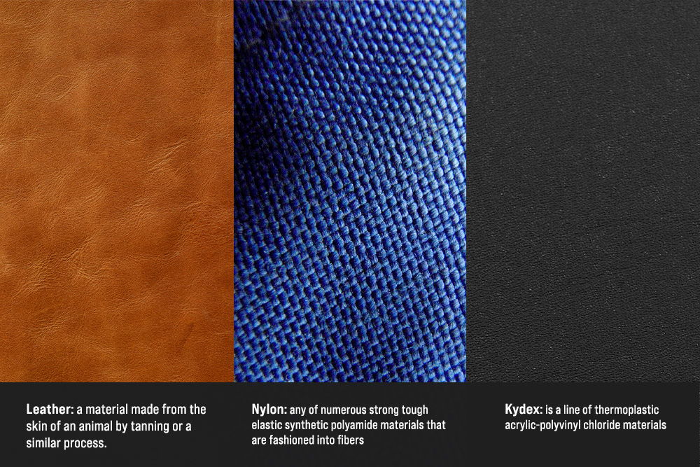 Visual comparison between materials: Leather, Nylon and Kydex
